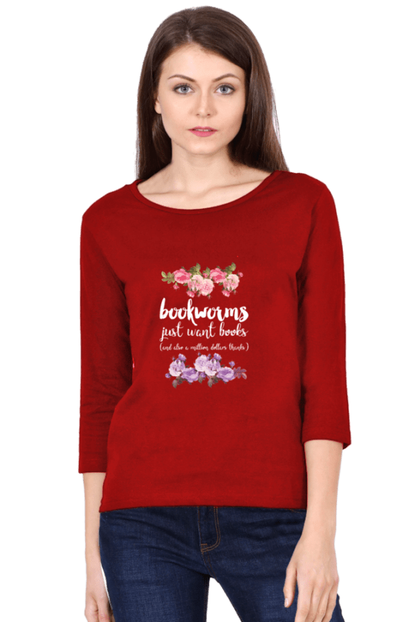 Bookworms Just Want Books Printed Full Sleeve Women T-Shirt