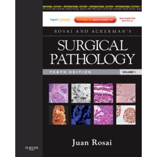 Rosai and Ackerman's Surgical Pathology by Juan Rosai