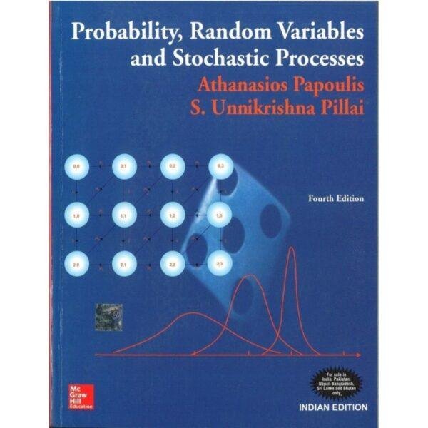 Probability Random Variables and Stochastic Processes 4th Edition by Athanasios Papoulis S Unnikrishna Pillai
