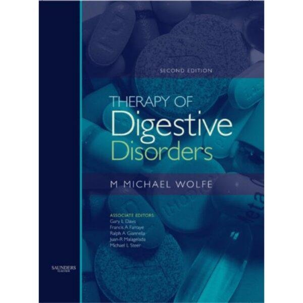 Therapy of Digestive Disorders 2nd Edition by M Michael Wolfe