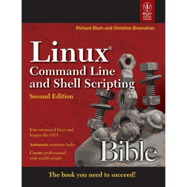 Linux Command Line and Shell Scripting Bible 2nd Edition by Richard Blum Christine Bresnahan