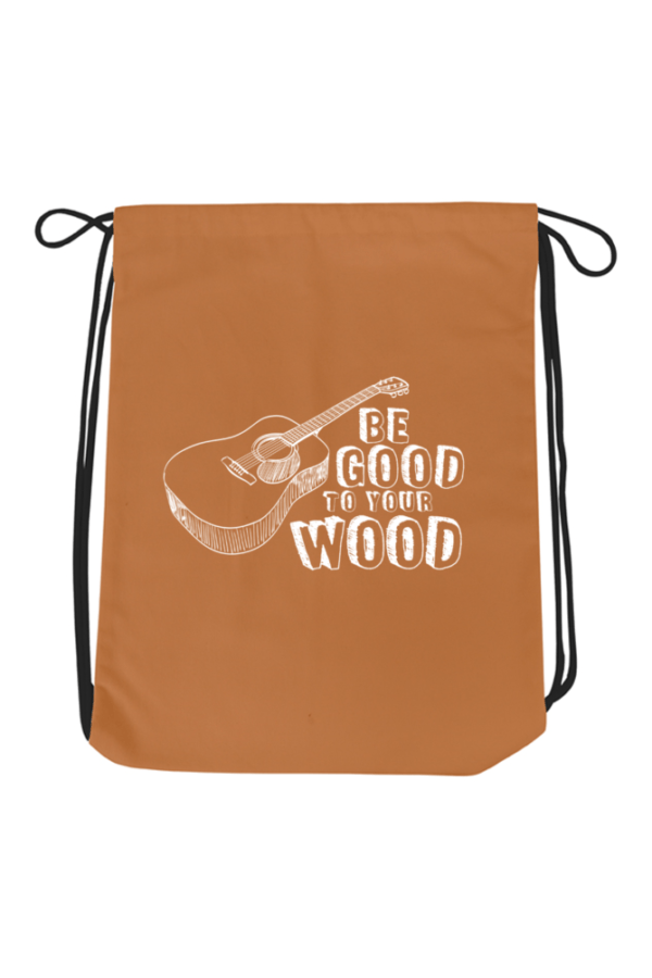 Be Good To Your Wood Printed Drawstring Bag