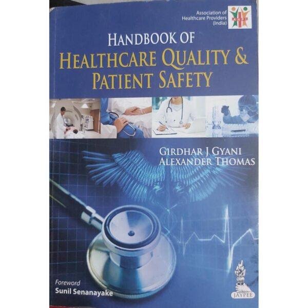 Handbook Of Healthcare Quality & Patient Safety by Girdhar J Gyani