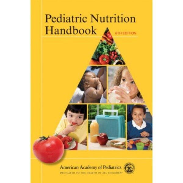 Pediatric Nutrition Handbook 6th Edition by American Academy of Pediatrics
