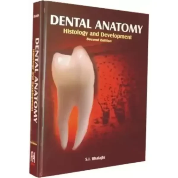 Dental Anatomy by SI Bhalajhi