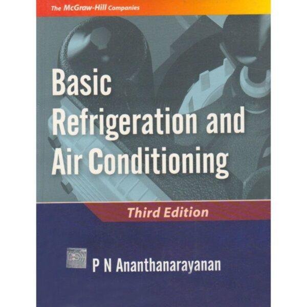 Basic Refrigeration And Air Conditioning 3rd Edition by PN Ananthanarayanan