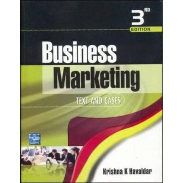 Business Marketing Text And Cases 3rd Edition by Krishna Havaldar