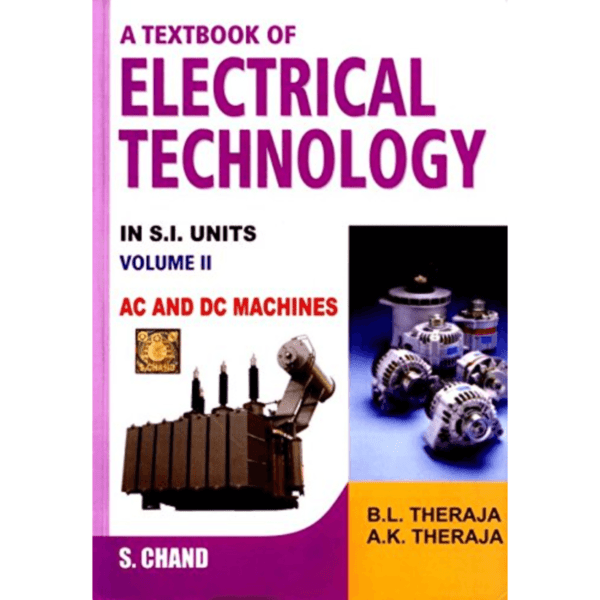 A Textbook Of Electrical Technology AC And DC Machines (Volume 2) by BL Theraja, AK Theraja