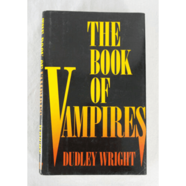 The Book of Vampires by Dudley Wright