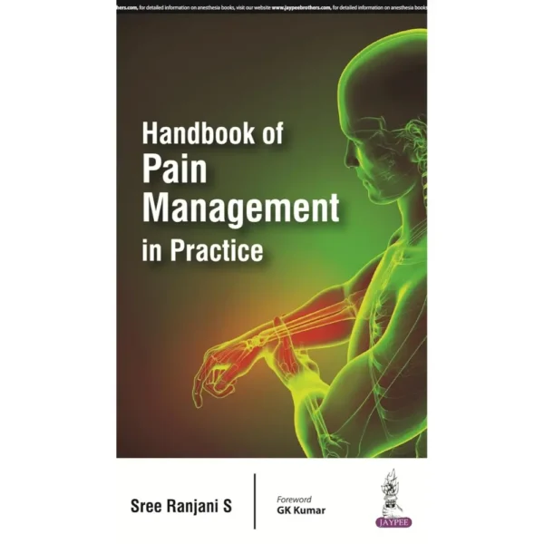 Handbook Of Pain Management In Practice by Sree Ranjani S