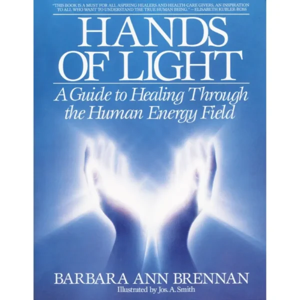 Hands Of Light by Barbara Ann Brennan