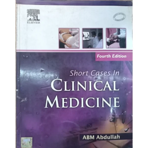 Short Cases In Clinical Medicine 4th Edition by ABM Abdullah