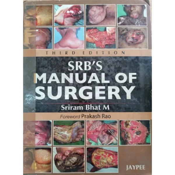SRB's Manual Of Surgery 3rd Edition by Sriram Bhat