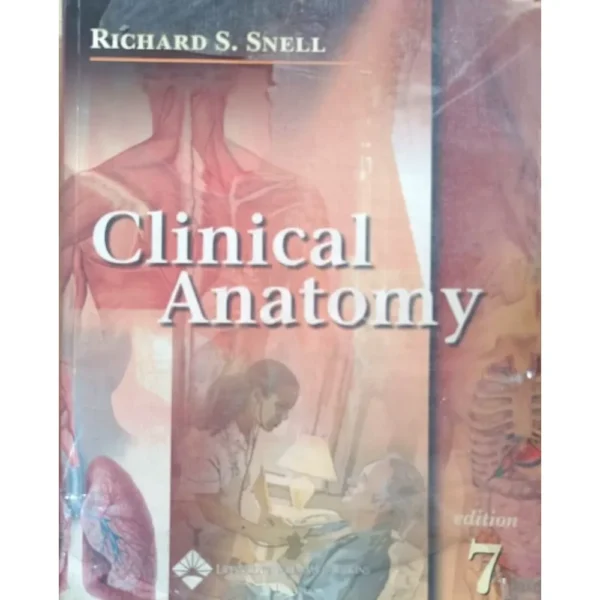 Clinical Anatomy 7th Edition by Richard S Snell