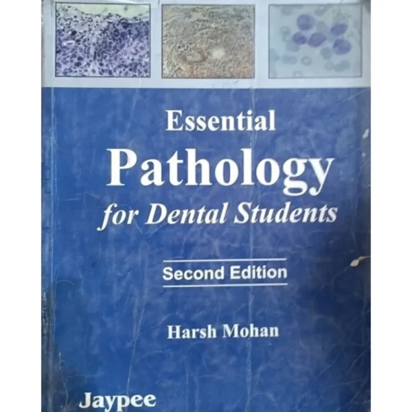 Essential Pathology For Dental Students 2nd Edition by Harsh Mohan
