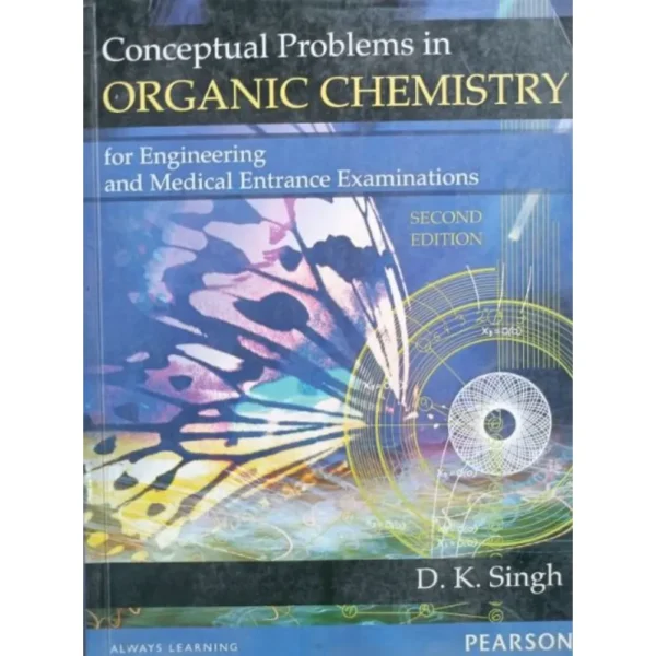 Conceptual Problems In Organic Chemistry 2nd Edition by DK Singh