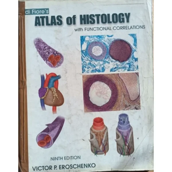 Difiores Atlas Of Histology With Functional Correlations 9th Edition by Victor P Eroschenko
