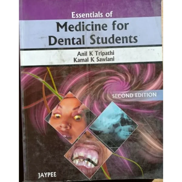 Essentials Of Medicine For Dental Students 2nd Edition by Anil K Tripathi