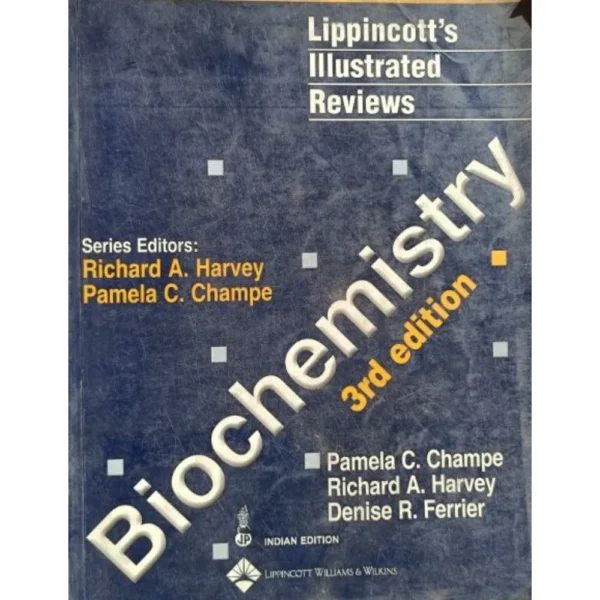 Lippincott's Illustrated Reviews Biochemistry 3rd Edition by Pamela C Champ