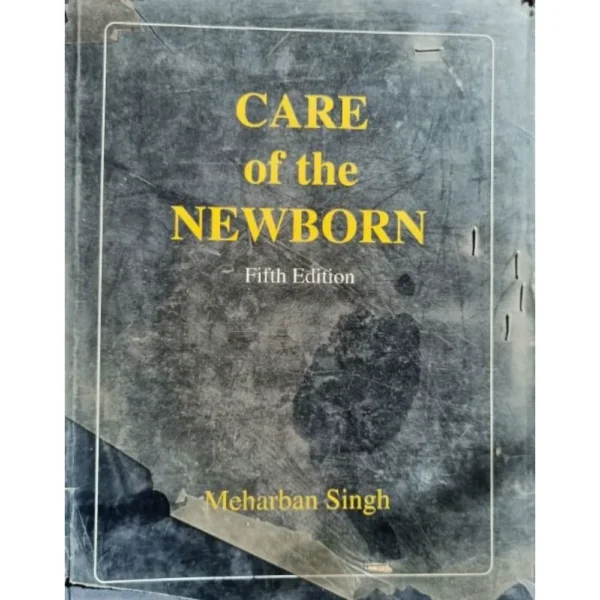 Care Of The Newborn 5th Edition by Meharban Singh