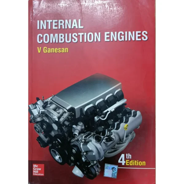 Internal Combustion Engines 4th Edition by V Ganesan