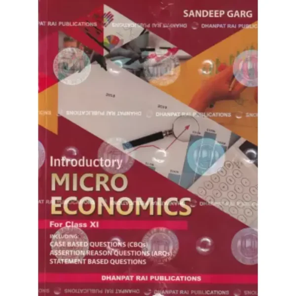 Introductory Microeconomics For Class 11 by Sandeep Garg