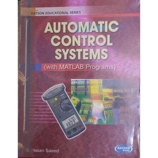 Automatic Control Systems With Matlab Programs by S Hasan Saeed