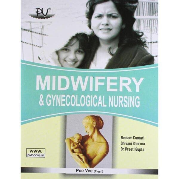 Midwifery & Gynecological Nursing by Neelam Kumari