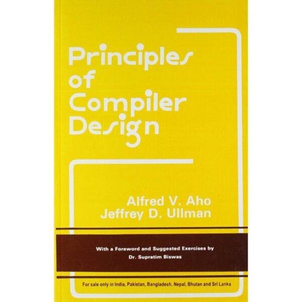 Principles Of Compiler Design by Alfred V Aho