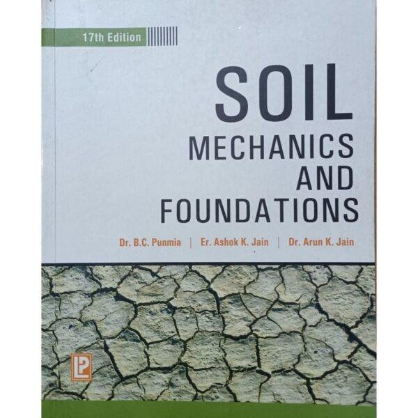 Soil Mechanics And Foundations 17th Edition by BC Punmia