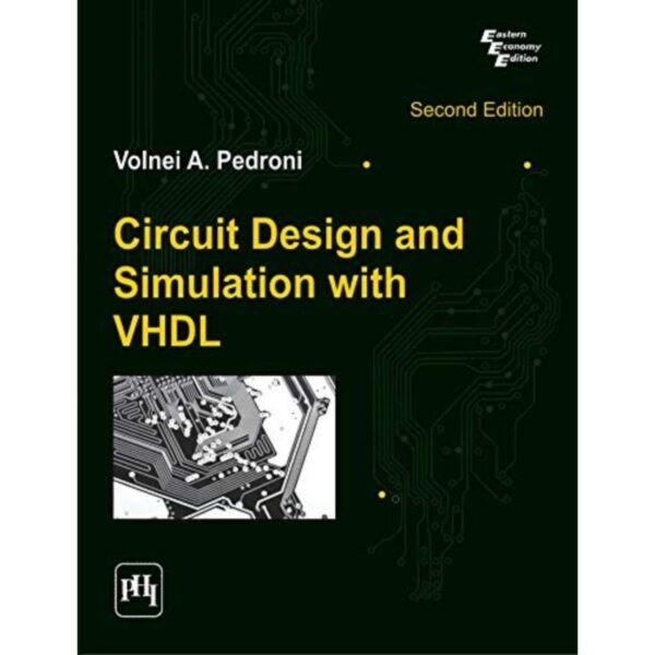 Circuit Design and Simulation With VHDL 2nd Edition by Volnei A Pedroni