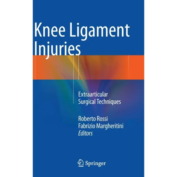 Knee Ligament Injuries by Roberto Rossi