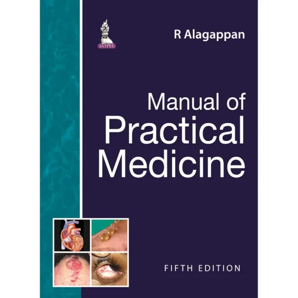 Manual Of Practical Medicine 5e by R Alagappan