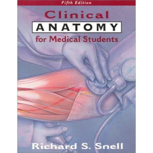 Clinical Anatomy for Medical Students 5th Edition by Richard S Snell