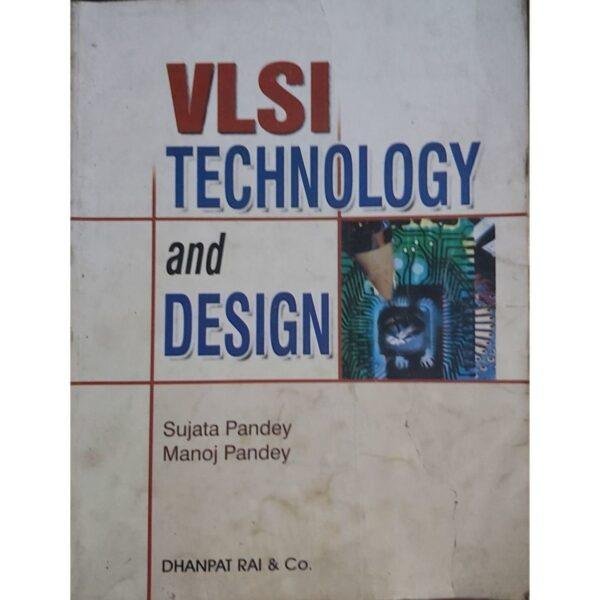 VLSI Technology and Design by Sujata Pandey