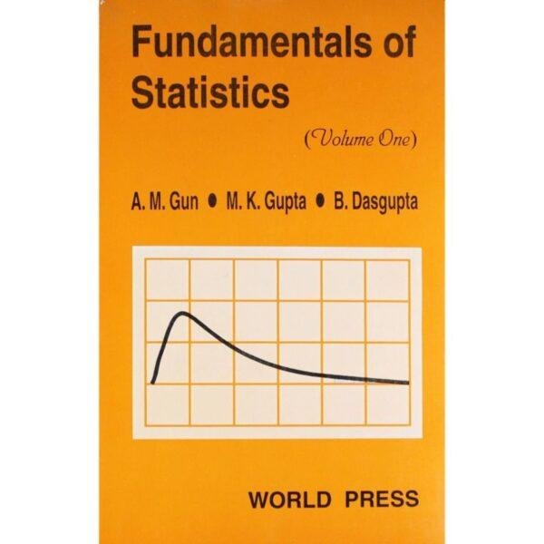Fundamentals of Statistics Volume 1 by B Dasgupta