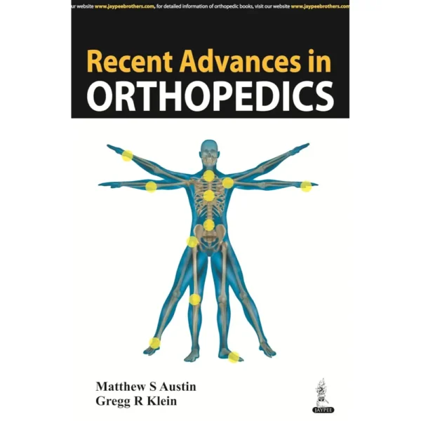 Recent Advances In Orthopedics by Matthew S Austin