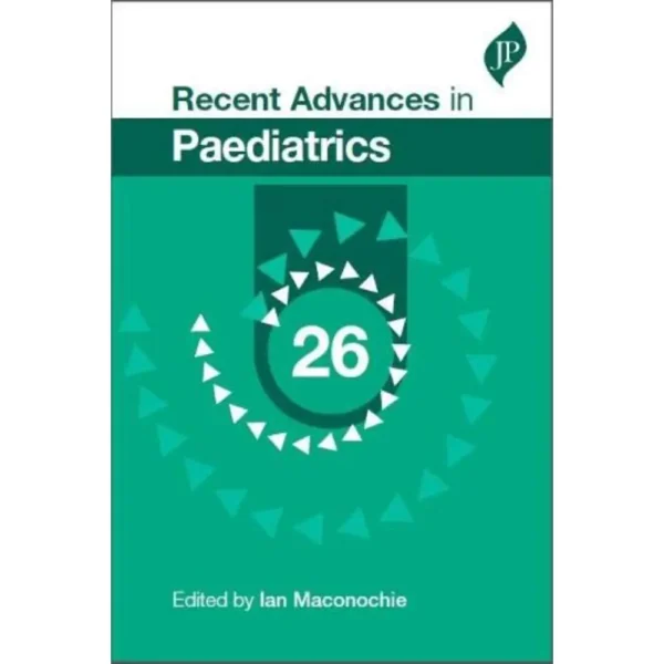 Recent Advances In Paediatrics Volume 26 by Ian Maconochie