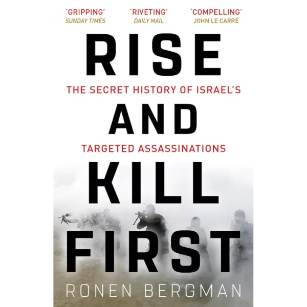 Rise And Kill First by Ronen Bergman