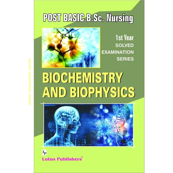 Solved Examination Series Post Basic B.Sc Nurisng Biochemistry And Biophysics 1st Year