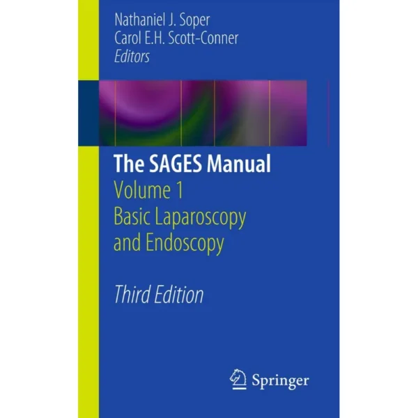 The Sages Manual Volume 1 Basic Laparoscopy And Endoscopy 3e