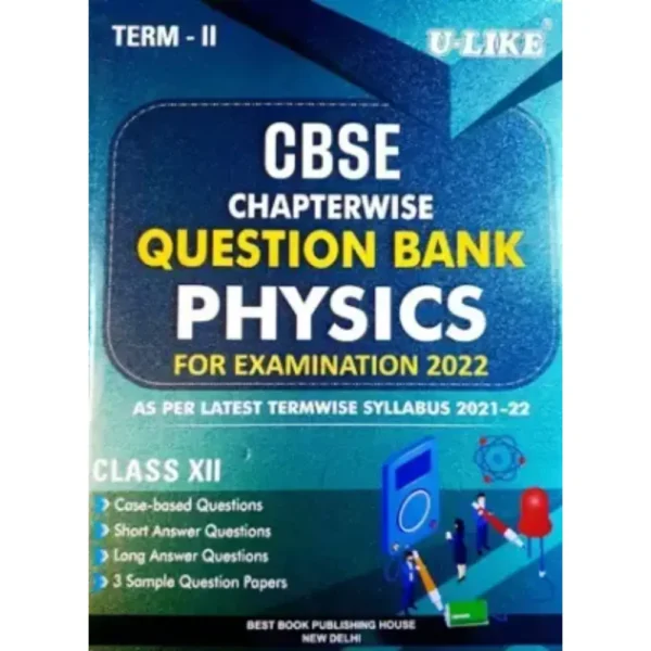 U-like Term 2 CBSE Chapterwise Question Bank Physics Class 12