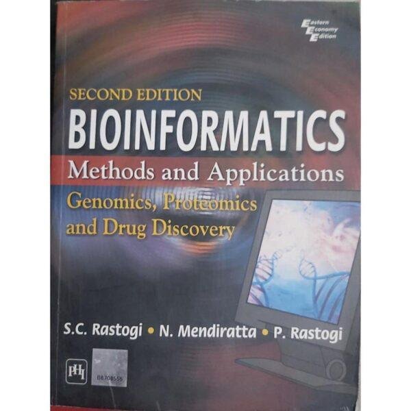 Bioinformatics Methods and Applications Genomics Proteomics and Drug Discovery 2nd Edition by SC Rastogi
