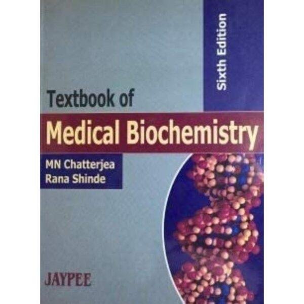 Textbook of Medical Biochemistry 6th Edition by MN Chatterjea, Rana Shinde