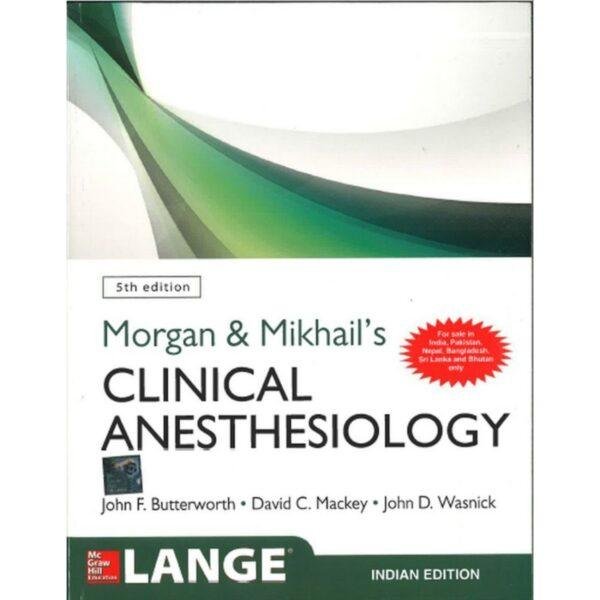 Morgan And Mikhail's Clinical Anesthesiology by Butterworth