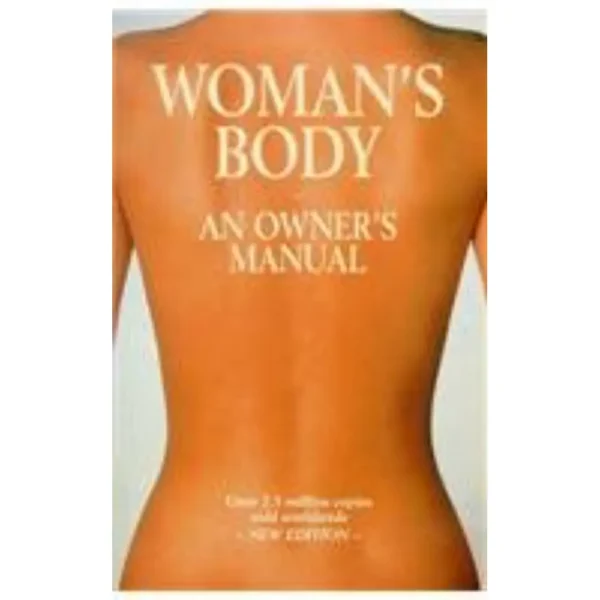 Woman's Body An Owner's Manual