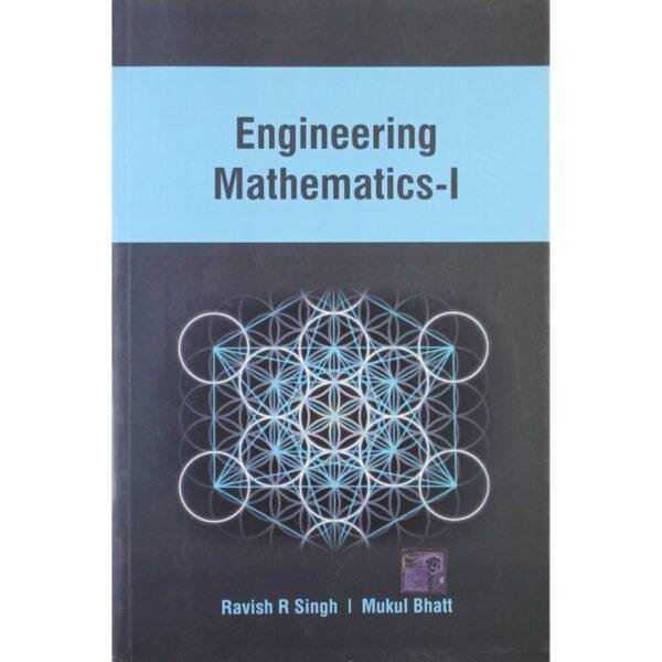 Engineering Mathematics-1 by Ravish R Singh & Mukul Bhatt