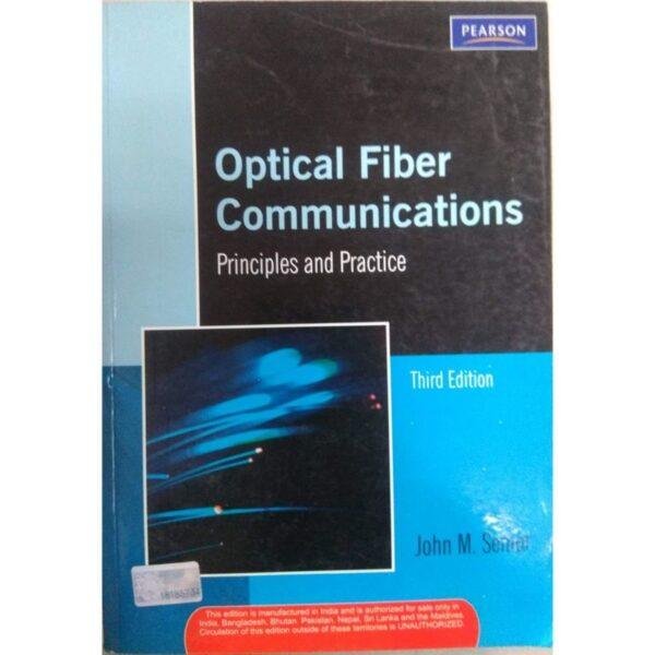 Optical Fiber Communications Principles and Practice 3rd Edition by John M Senior