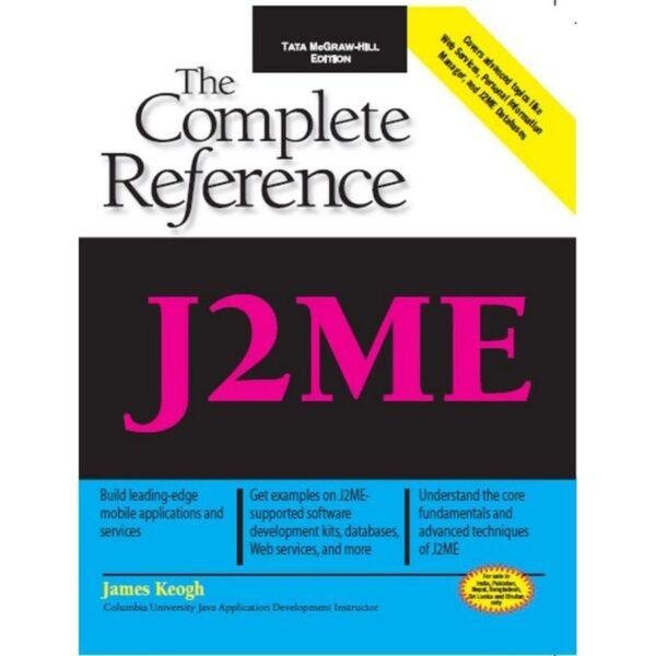 The Complete Reference J2ME by James Keogh