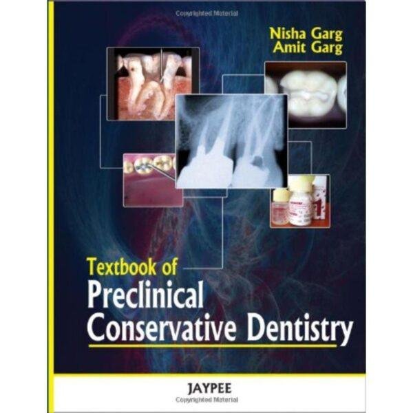 Textbook of Preclinical Conservative Dentistry by Nisha Garg